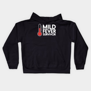 Mild Fever Survivor - white Kids Hoodie